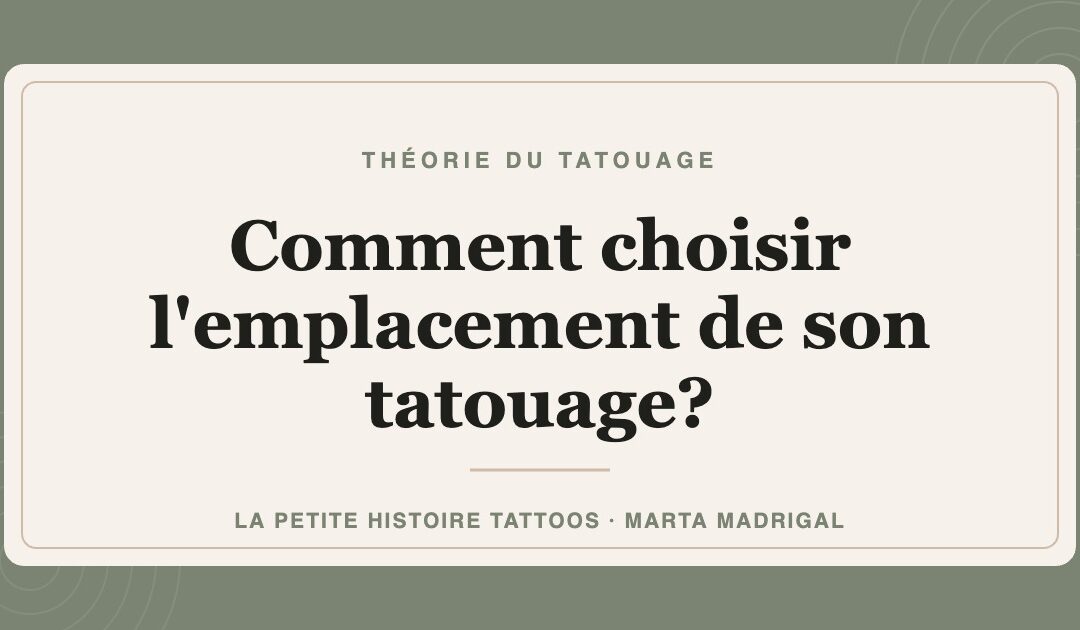 Comment choisir l’emplacement de son tatouage ?