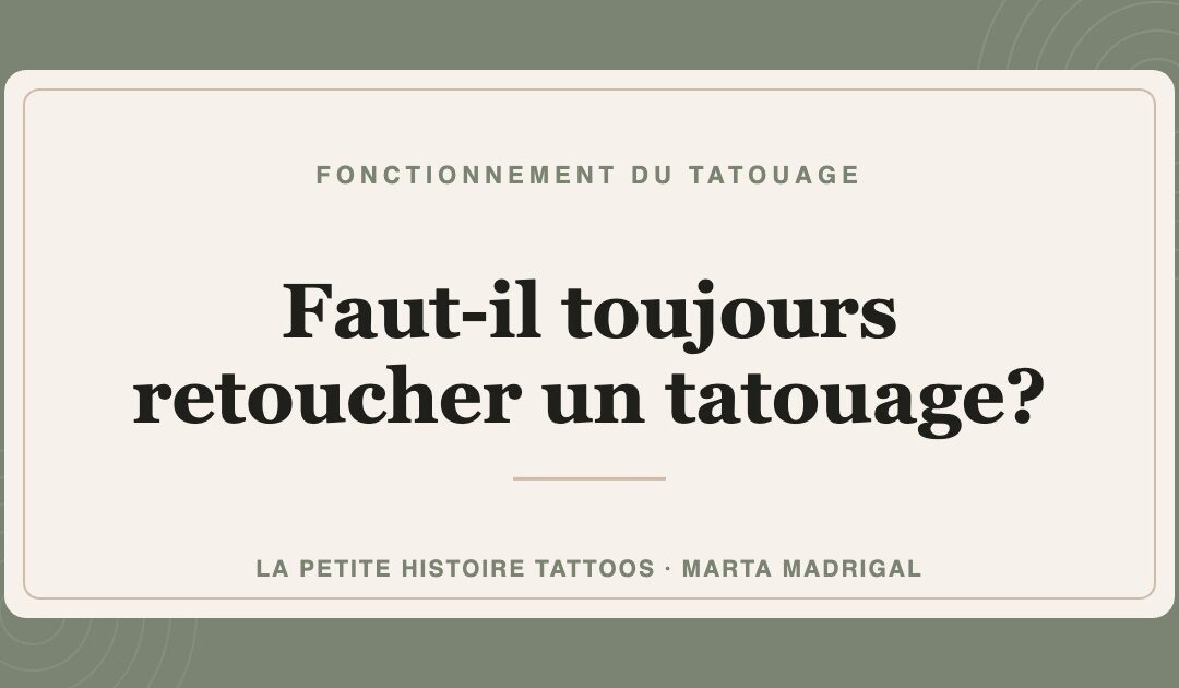 Faut-il toujours retoucher un tatouage ?