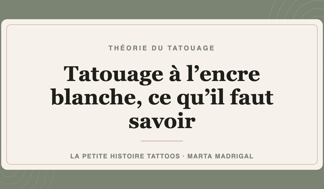 Tatouage à l’encre blanche, ce qu’il faut savoir