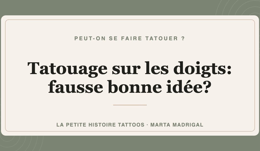 Tatouage sur les doigts: fausse bonne idée?